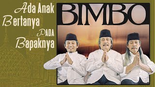 Download lagu Bimbo - Ada anak bertanya pada bapaknya mp3
