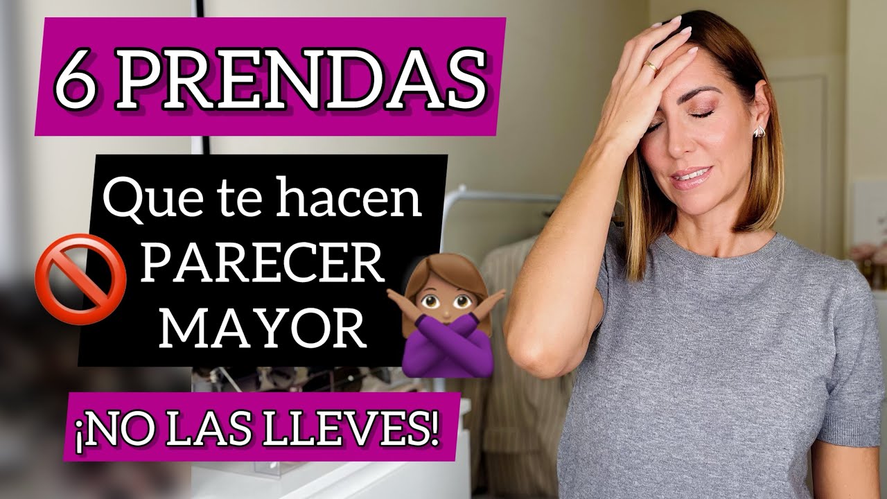 Estas 6 PRENDAS te hacen parecer SOSA Y SIN ESTILO 😩| MEJOR LLÉVALAS ASÍ y saca partido a tu armario
