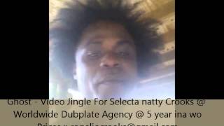Ghost - Video Jingle For Selecta Natty Crooks @ Worldwide Dubplate Agency @ 5 year ina works
