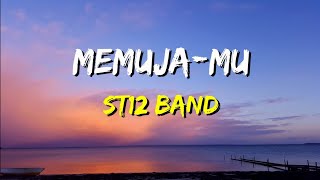 Download lagu ST12 - MemujaMU (Lirik) mp3