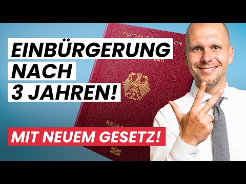 Deutscher Pass nach 3 Jahren! - Schnellere Einbürgerung mit neuem Gesetz!