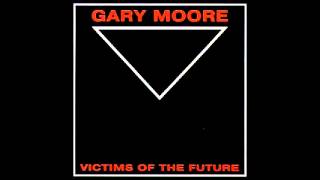 Gary Moore - Victims of the Future -1983 (Full Album)