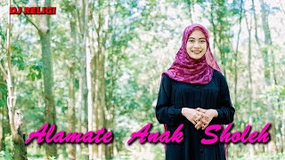 Download lagu DJ ALAMATE ANAK SHOLEH SLOW BASS - Ella Fitriyani mp3