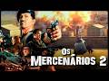 OS MERCENARIOS 2 ESSE FILME DE AÇÃO ÉPICO LANÇAMENTO 2012 ANÁLISE DE FILME