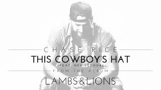 Chase Rice - This Cowboy’s Hat (feat. Ned LeDoux) [Official Audio] ft. Ned LeDoux