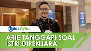 Viral Kabar Istri Dipenjara 1 Tahun karena Tegur Suami Mabuk mabukan, Arie Untung Ikut Beri Komentar