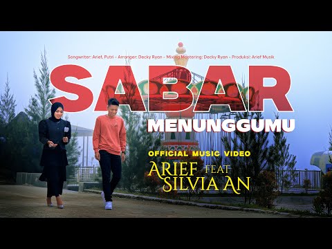 Arief ft. Silvia An - Sabar Menunggumu (Official Music Video)