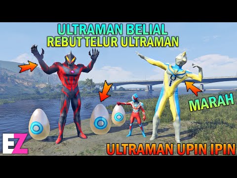 ULTRAMAN BELIAL MALING TELUR ULTRAMAN, ULTRAMAN UPIN IPIN MARAH - GTA 5 BOCIL SULTAN