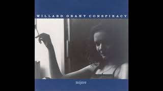 04 ◦ Willard Grant Conspiracy - How to Get to Heaven