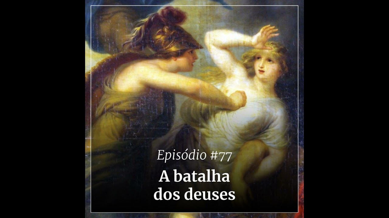 #77 - A batalha dos deuses