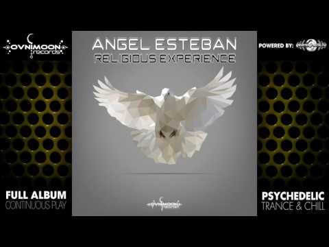 Angel Esteban - Religious Experience (ovniep181 / Ovnimoon Records) ::[Full Album / HD]::
