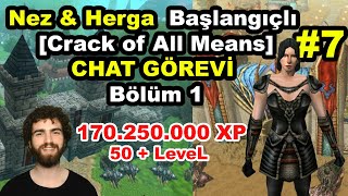 Nez & Herga Başlangıçlı [Crack of All Means] Chat Görevi Bölüm 1 #7