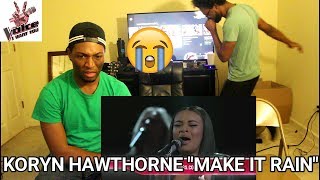 The Voice - Koryn Hawthorne - Make It Rain (REACTION)