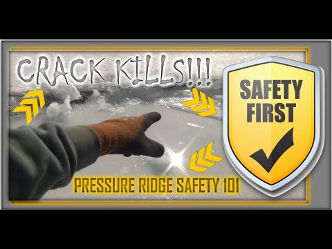 Ice Safety Crack Kills (How to be safe around pressure ridges)