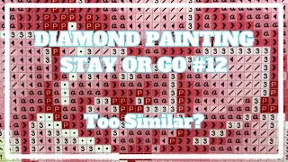 Do I Want To Do This One Twice? | Diamond Painting Stay or Go 12