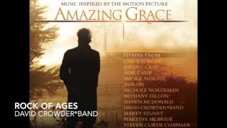 Rock of Ages - David Crowder*Band (From the Amazing Grace Soundtrack)