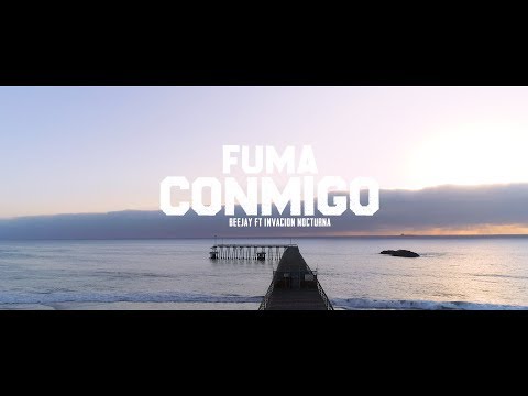 Invacion Nocturna Feat BeeJay "Fuma Conmigo”  (Video Oficial)