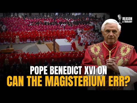 Did Pope Benedict XVI Believe the Magisterium Has Erred?