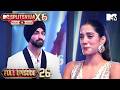Ep 26 Full Episode Dome Drama With A Lifeline Shock MTV Splitvilla X6 Pyaar Ya Pais