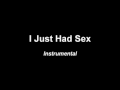 The Lonely Island - I Just Had Sex INSTRUMENTAL ...