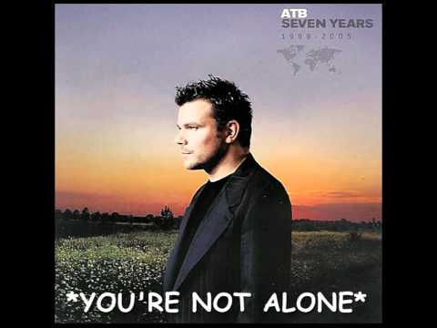 ATB - You're Not Alone - HQ