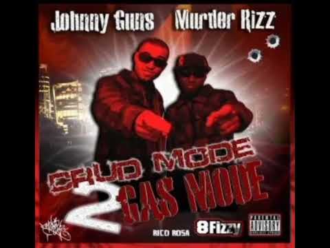 Johnny Gunz & Murder Rizz - Crud Mode 2 Gas Mode [MIXTAPE] John Wayne