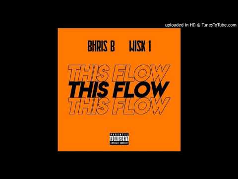 Bhris B x WISK1 - This Flow