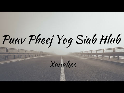🎁 Puav Pheej Yog Siab Hlub - Xanakee #hmong #nkaujhmoob hmongmusic #hmongsong