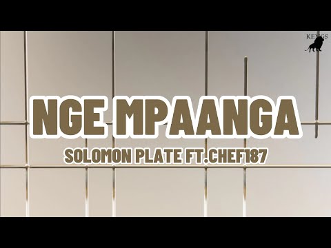 Solomon Plate - Nge Mpaanga (Lyrical Video) Ft. Chef187