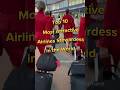 Top 10 Most Attractive Airlines Stewardess In The World Shorts