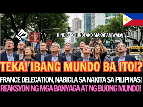 Hindi Akalain, Ganito Kayaman Ang Pilipinas!” Mga Opisyal Na Pranses, Napahinto Sa Kalsada Ng Manila