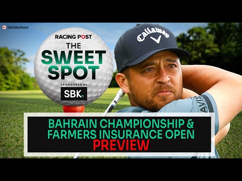 Bahrain Championship & Farmers Insurance C'ship Preview | Golf Tips | The Sweet Spot | Racing Post