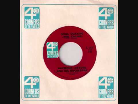Raymond Lefevre - Soul Coaxing  (Ame Caline)(4 Corners)