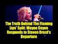 The Truth Behind The Flaming Lips' Split: Wayne Coyne Responds to Steven Drozd's Departure