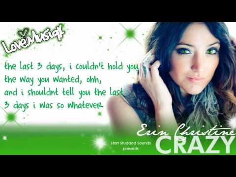 ♥ Erin Christine ♥ Crazy ♥ With Lyrics ♥