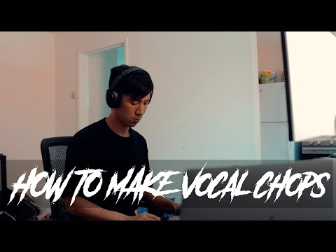 How to Make Vocal Chops From Scratch V2