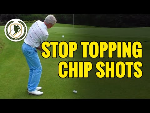 CHIPPING TIPS - HOW TO STOP TOPPING YOUR GOLF CHIPS