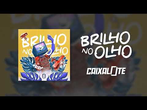 Caixalote - Brilho no Olho - EP Completo