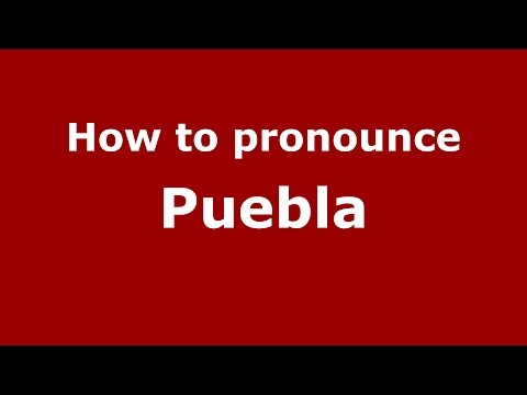 How to pronounce Puebla (Spanish/Argentina) - PronounceNames.com