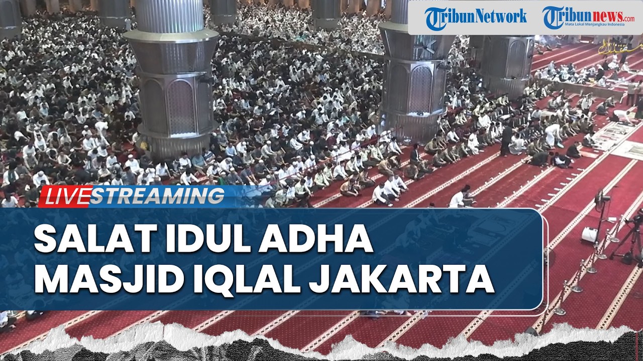 LIVE Jelang Salat Idul Adha 1447 H, Jamaah Mulai Padati Masjid Istiqlal Jakarta