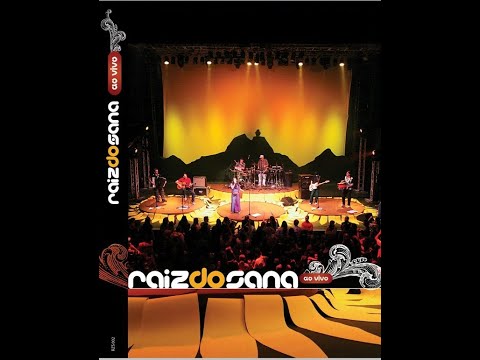 DVD 'Raiz do Sana Ao Vivo' completo