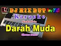 Darah Muda Rhoma Irama Karaoke Dj Remix Dut Orgen Tunggal Terbaru Nada Pria By RDM Official