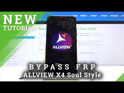 How to Bypass FRP in ALLVIEW X4 Soul Style – Skip Google Verification