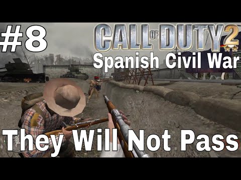 They Will Not Pass | 7 November 1936 | Madrid - Call Of Duty 2 : Spanish Civil War #8