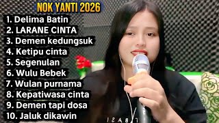Download lagu TERBARU NOK YANTI FULL ALBUM 2025 - DILEMA BATIN - LARANE CINTA - DEMEN KEDUNGSUK DUNGSUK mp3