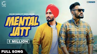 Mental Jatt (Official Song) Amarr Nagra Ft. Deepa Baler | Jaymeet | Latest Punjabi Songs | Geet MP3