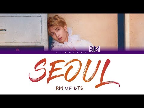 BTS RM (방탄소년단 알엠) - Seoul (Prod. HONNE) [Color Coded Lyrics/Han/Rom/Eng]