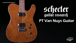 Video thumbnail for Schecter PT Van Nuys Electric Guitar Gloss Natural - AmericanMusical.com by American Musical Supply