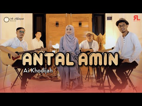 AI KHODIJAH - ANTAL AMIN (LIVE SESSION)