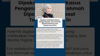Jadi Saksi Penganiayaan, Nur Rohmah Ngaku Dipaksa Bohong soal Sikap Kasar Erin: 'Itu Dihapus Saja!!'